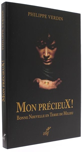 "Mon précieux" - Bonne Nouvelle en Terre du Milieu / Philippe Verdin