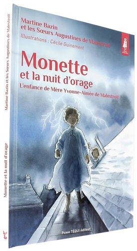 Monette et la nuit d'orage (Coll. Petits Pâtres) / Martine Bazin