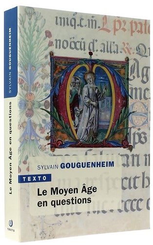 Moyen Age en questions / Sylvain Gouguenheim