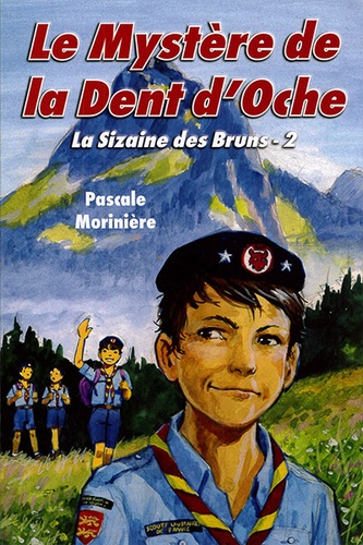 Mystère de la dent d'Oche (Sizaine des bruns 2)  / Pascale Morinière