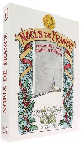 Noëls de France / Thibaud Dubois, Françoise Pichard