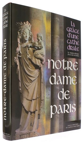 Notre-Dame de Paris (Coll. La grâce d'une cathédrale) / Cardinal Vingt-Trois