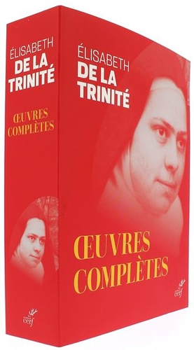 Oeuvres complètes / Elisabeth de la Trinité