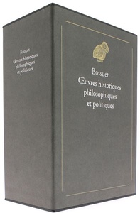 Oeuvres historiques philosophiques et politiques - Coffret en 2 volumes / Jacques Bénigne Bossuet