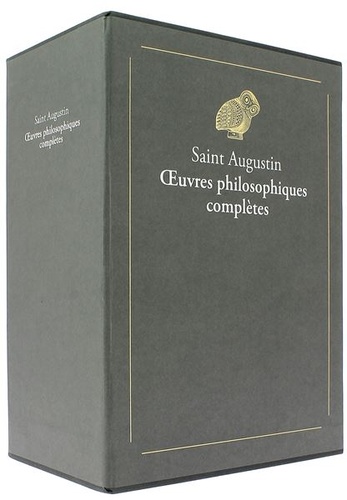 Oeuvres philosophiques complètes (2 volumes) / Saint Augustin