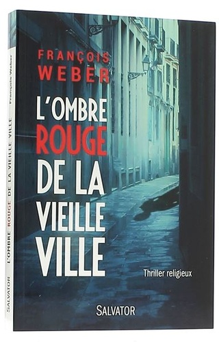 Ombre rouge de la vieille ville / François Weber