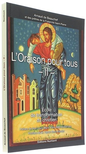 Oraison pour tous Tome 2 / Arnaud de Beauchef