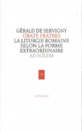 Orate fratres / Abbé Gérald de Servigny