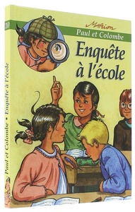 Paul et Colombe Enquête à l'école / Marion Raynaud de Prigny