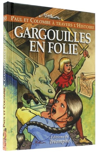 Paul et Colombe Gargouilles en folie / Marion Raynaud de Prigny