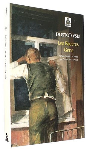 Pauvres gens (Poche) / Fédor Mikhaïlovitch Dostoïevski - A. Markowicz (Traducteur)