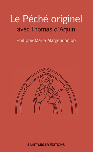 Péché originel avec Thomas d'Aquin / Philippe-Marie Margelidon