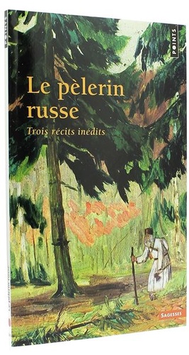 Pèlerin russe - Trois récits inédits