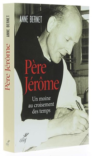 Père Jérôme / Anne Bernet