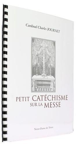 Petit catéchisme sur la messe / Cardinal Charles Journet