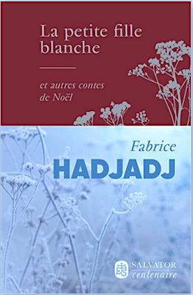 Petite fille blanche et autres contes de Noël / Fabrice Hadjadj