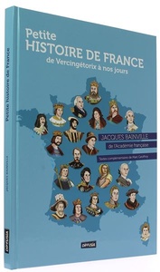 Petite histoire de France de Vércingétorix à nos jours / Jacques Bainville, Marc Geoffroy