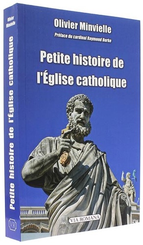 Petite histoire de l'Eglise catholique / Olivier Minvielle