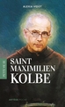 Petite vie de Maximilien Kolbe / Alexia Vidot