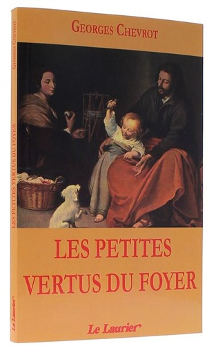 Petites vertus du foyer / Mgr Georges Chevrot