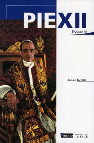 Pie XII / Andrea Tornielli