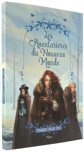 Pionnières malgré tout - Aventurières du Nouveau Monde T.2 / Gwenaële Barussaud