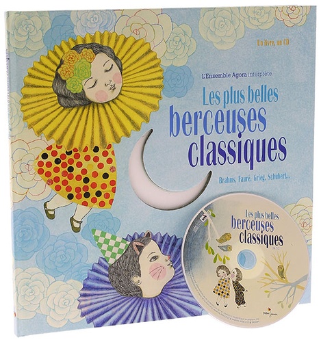 Plus belles berçeuses classiques / Nouhen