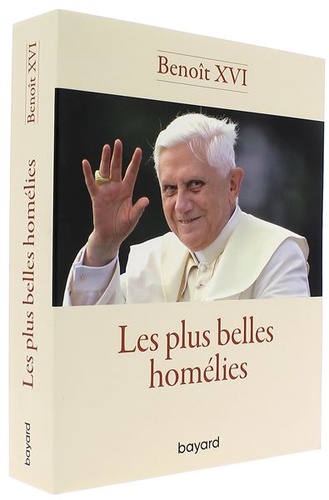 Plus belles homélies / Benoît XVI