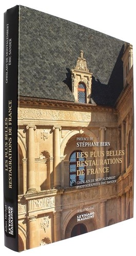 Plus belles restaurations de France / Ghislain de Montalembert