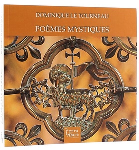 Poèmes mystiques / Dominique Le Tourneau