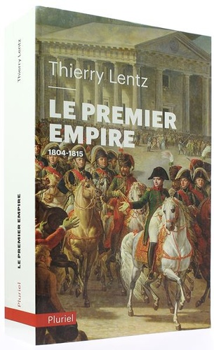 Premier Empire - 1804-1815 / Thierry Lentz