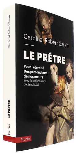 Prêtre - Pour l'etérnité - Des profondeurs de nos cœurs (Poche) / Cardinal Robert Sarah, avec la collaboration de Benoît XVI 