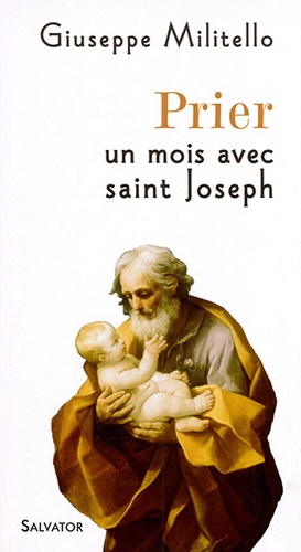 Prier un mois avec saint Joseph / Giuseppe Militello