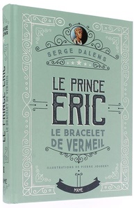 Prince Eric T.1 - Le bracelet de vermeil (relié) / Serge Dalens, Pierre Joubert 