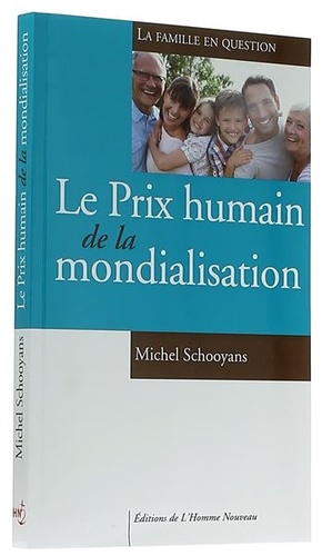 Prix humain de la mondialisation / Michel Schooyans