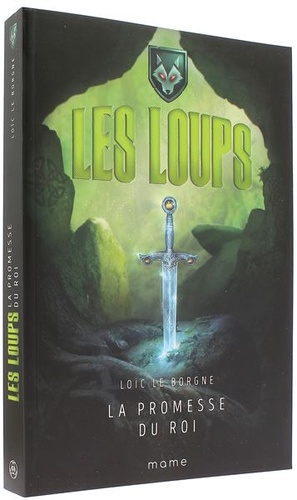 Promesse du Roi - Les loups / Loïc Le Borgne