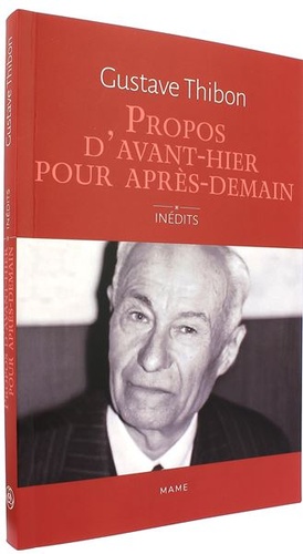 Propos d'avant-hier pour après-demain / Gustave Thibon