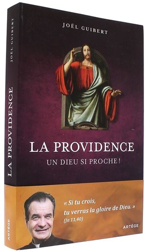 Providence - Un Dieu si proche ! / Joël Guibert