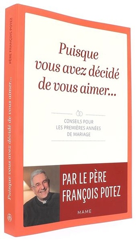 Puisque vous avez décidé de vous aimer / François Potez