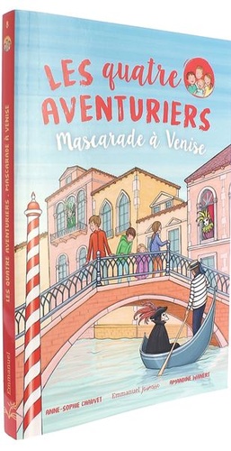 Quatre aventuriers T.8 : Mascarade à Venise / Anne-Sophie Chauvet, Amandine Wanert