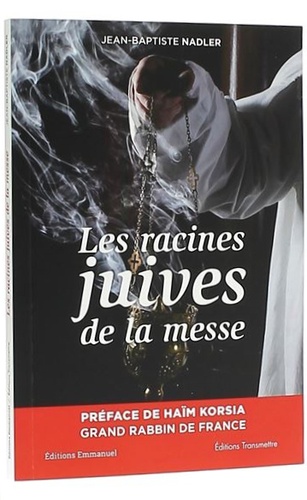 Racines juives de la messe / Jean-Baptiste Nadler