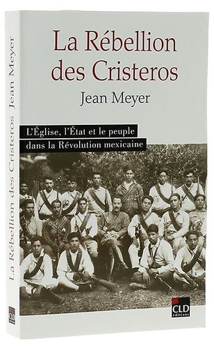 Rébellion des Cristeros / Jean Meyer