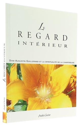 Regard intérieur - Dom Guillerand /André Gozier