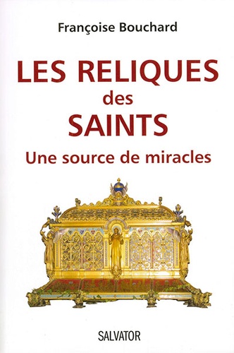 Reliques des saints / Françoise Bouchard