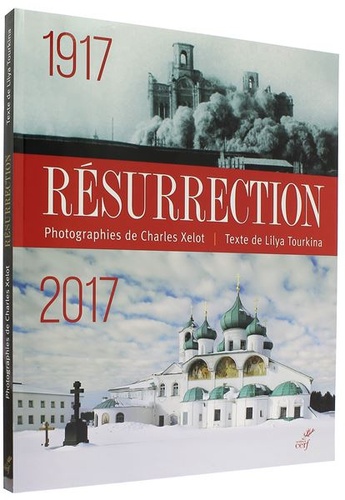 Résurrection 1917-2017 / Charles Xelot, Lilya Tourkina