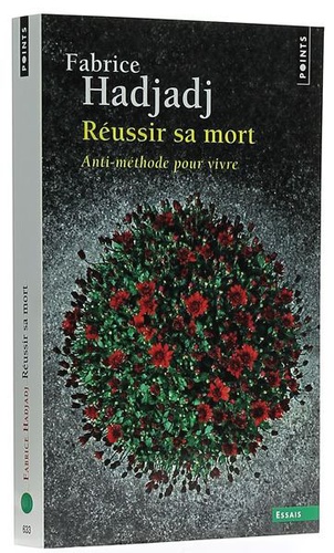 Réussir sa mort (Poche) / Fabrice Hadjadj