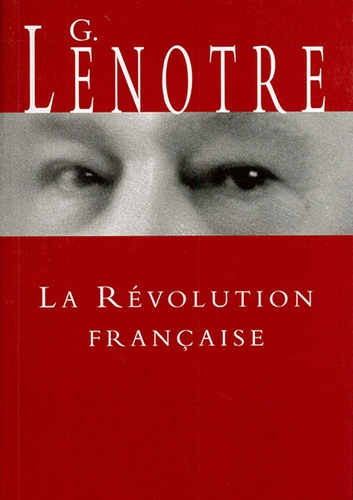 Révolution Française / Georges Lenotre