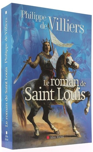 Roman de Saint Louis (Poche) / Philippe de Villiers