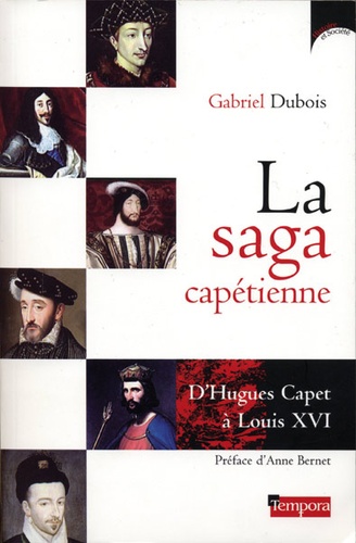 Saga capétienne / Gabriel Dubois