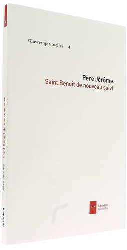 Saint Benoît de nouveau suivi T.4 / Père Jérôme